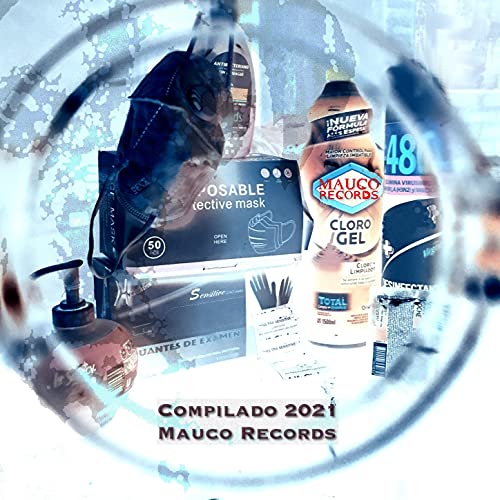 Compilado 2021 Mauco Records [Explicit]