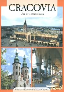 Cracovia Una citta straordinaria
