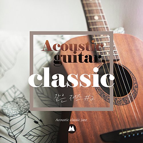 Acoustic guitar, classical music, 2 (Healing, Taggyo Music, Lust, Hanger, Hanger, Piano, etc.)