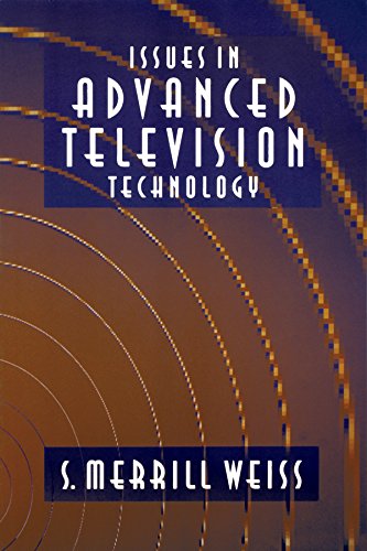 Issues in Advanced Television Technology (English Edition)