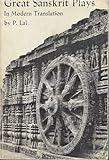 Great Sanskrit Plays in Modern Translation
