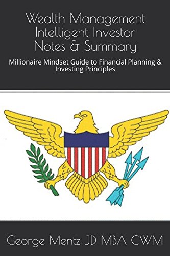 Wealth Management Intelligent Investor Notes & Summary: Millionaire Mindset Guide to Financial Planning & Investing Principles (Intelligent Investor Wealth Management)