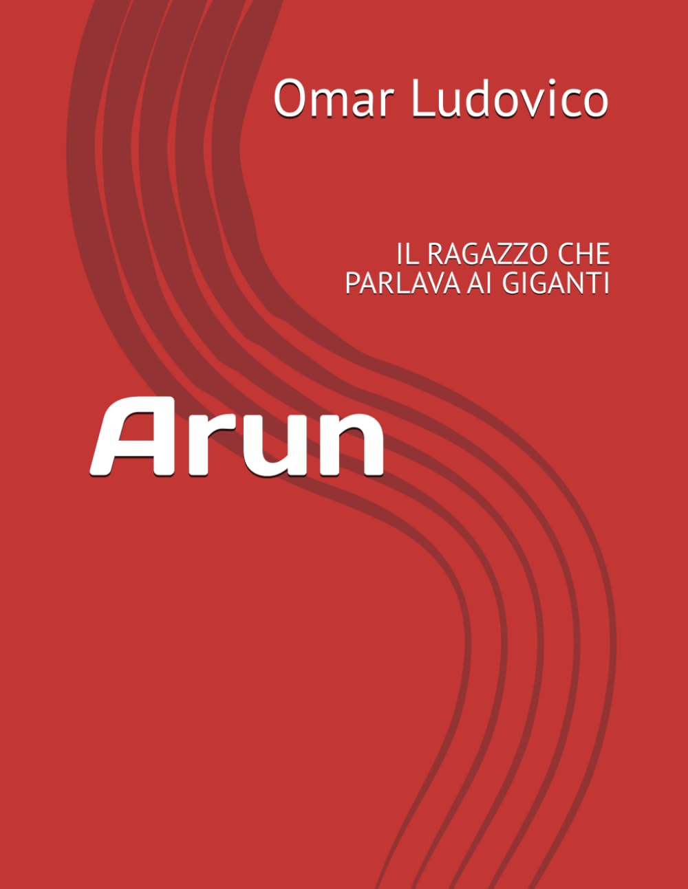 Arun: IL RAGAZZO CHE PARLAVA AI GIGANTI