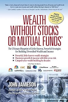 Paperback Wealth Without Stocks or Mutual Funds: The Ultimate Blueprint of Little-Known, Powerful Strategies for Building Diversified Wealth and Income Book