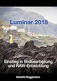 luminarium lyon  Luminar 2018 – Einstieg in die Bildbearbeitung und RAW-Entwicklung