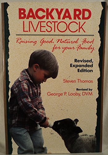 Backyard Livestock – Raising Good Natural Food For Your Family