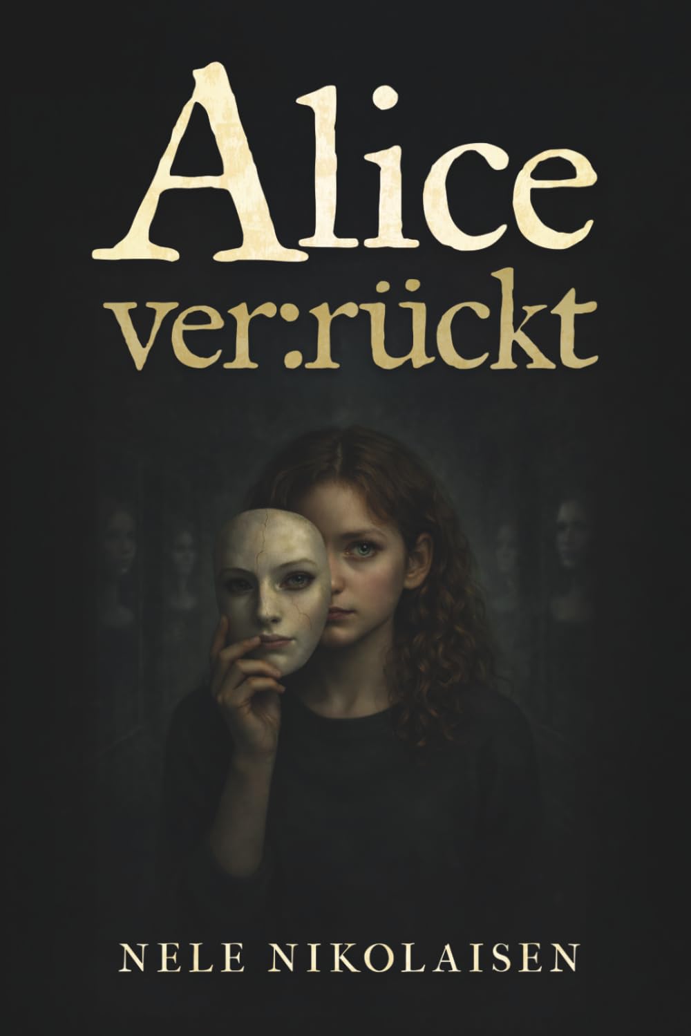 Alice ver:rückt: Ein Märchen von der anderen Seite.