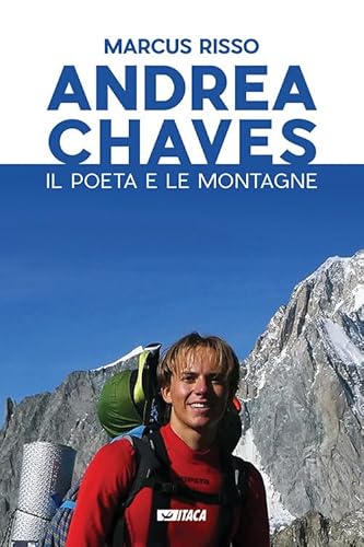 Andrea Chaves. Il Poeta E Le Montagne