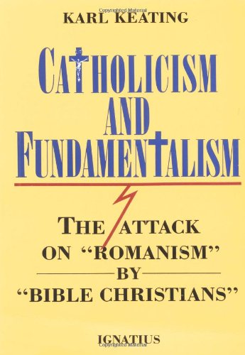 Catholicism and Fundamentalism: The Attack on 