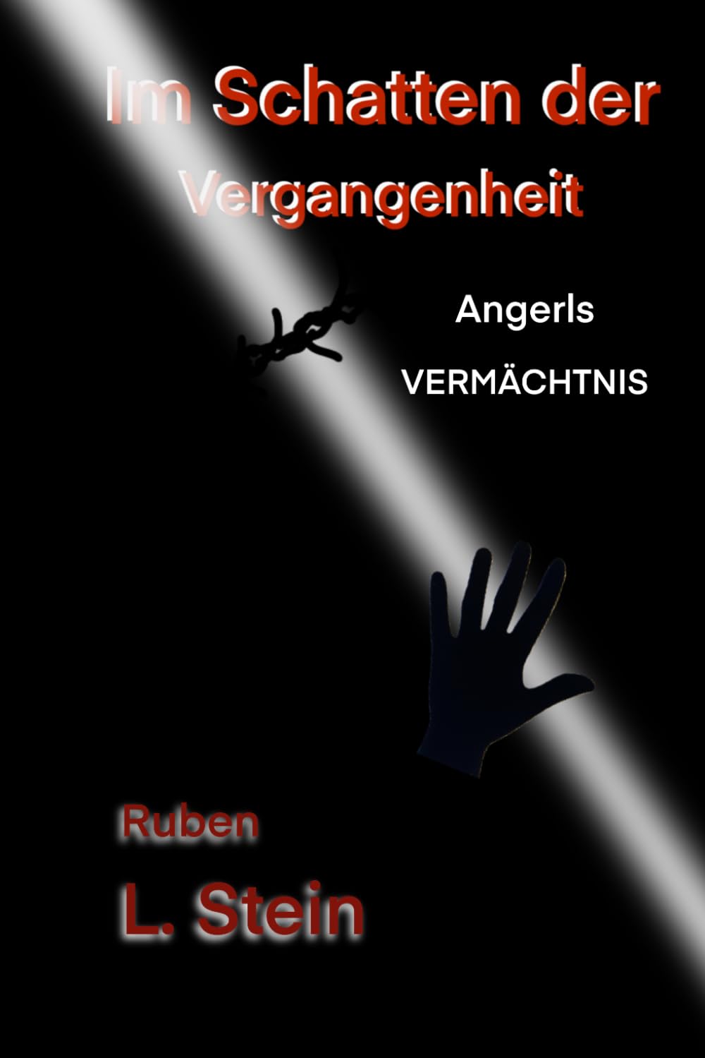 Im Schatten der Vergangenheit: Angerls Vermächtnis ("Angerl-Trilogie")