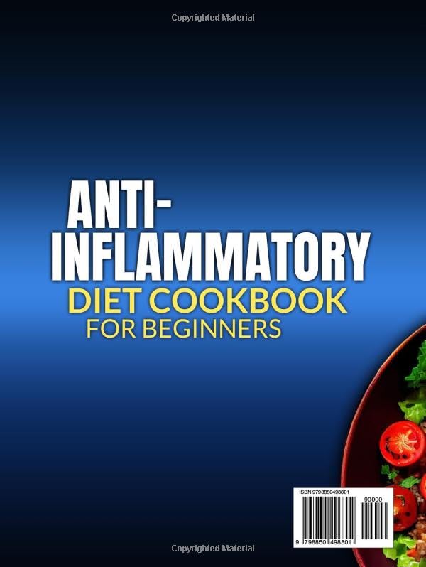 Anti-Inflammatory Diet Cookbook for Beginners: A Quick and Easy Collection of Healthy Recipes, Detoxify Your Body, Improve Immunity, and Beat Chronic Inflammation - Image 2