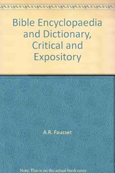 Hardcover Bible Encyclopaedia and Dictionary, Critical and Expository Book