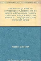 Descent Through Males: An Anthropological Investigation Into the Patterns Underlying Social Hierarchy, Kinship, and Marriage Among Former Bedouin in t 3447032944 Book Cover