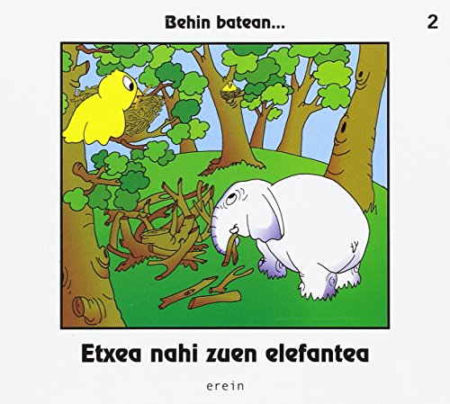 Etxea nahi zuen elefantea: 2 (Behin batean...)