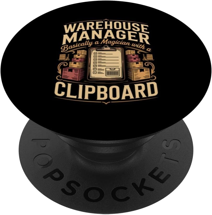 Warehouse Manager Basically a Magician with a Clipboard PopSockets Adhesive PopGrip