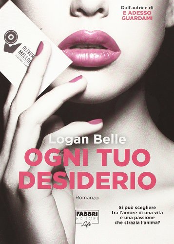 Ogni tuo desiderio. Ediz. illustrata