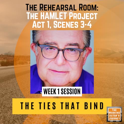 "The Ties that Bind" in HAMLET: Act 1, Scenes 3-4, Week 1 - Shakespeare | The Rehearsal Room