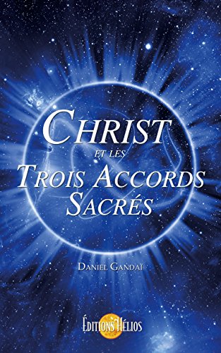Télécharger Christ et les Trois Accords Sacrés PDF
