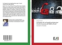 Sviluppo di un'applicazione per l'invio massivo di SMS cifrati 3639771176 Book Cover