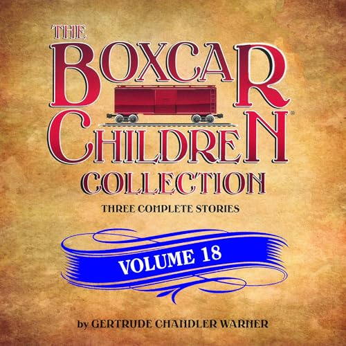 The Boxcar Children Collection Volume 18 by Gertrude Chandler Warner episode artwork