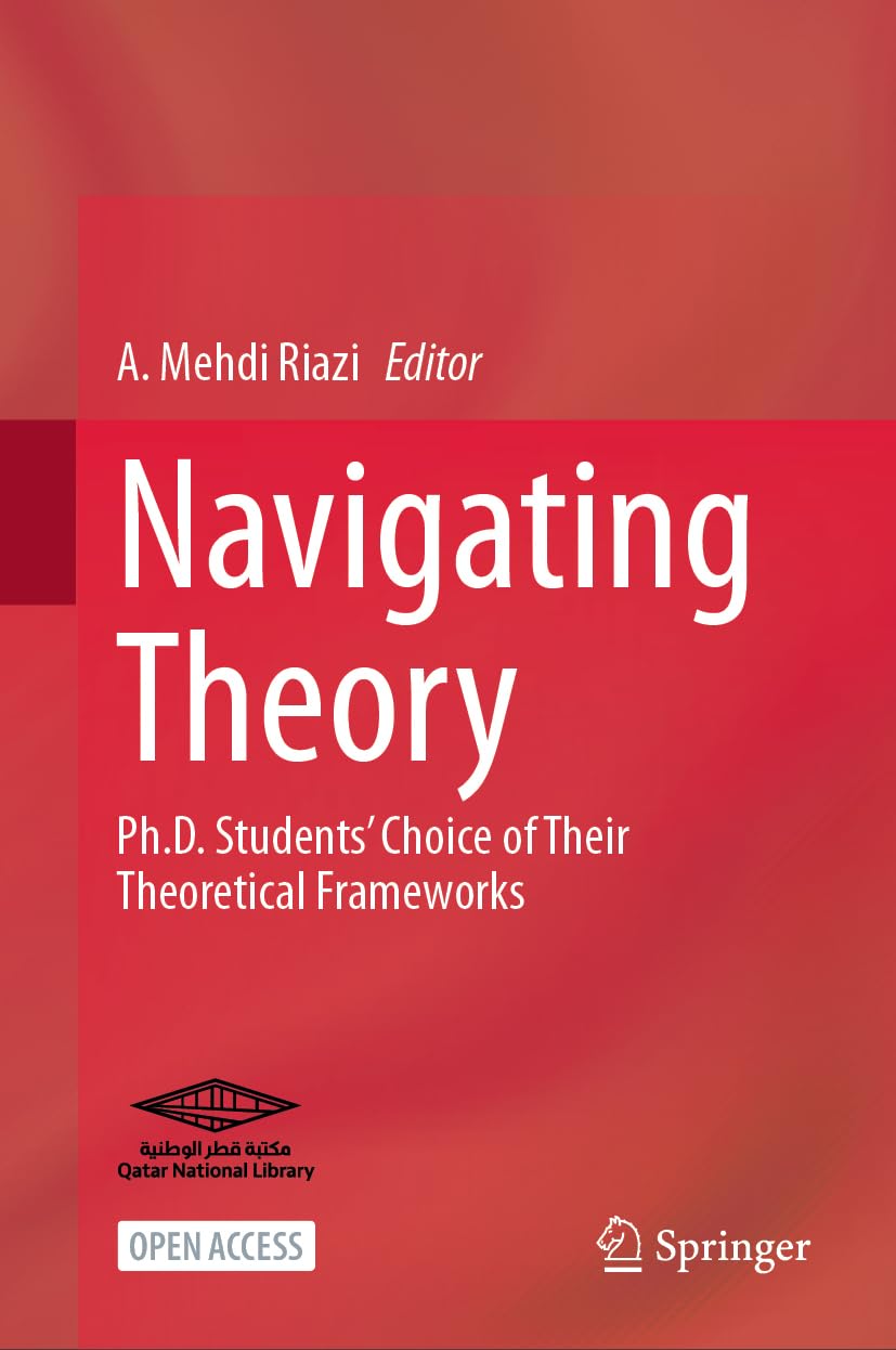 Navigating Theory: Ph.D. Students’ Choice of Their Theoretical Frameworks
