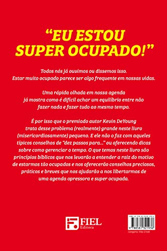 Super ocupado: Um livro (misericordiosamente) pequeno sobre um problema (realmente) grande