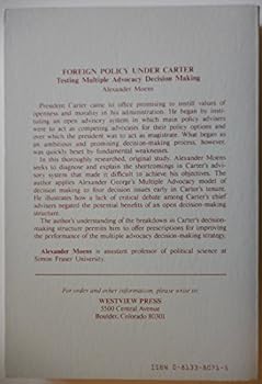 Paperback Foreign Policy Under Jimmy Carter: Testing Multiple Advocacy Decision Making Book