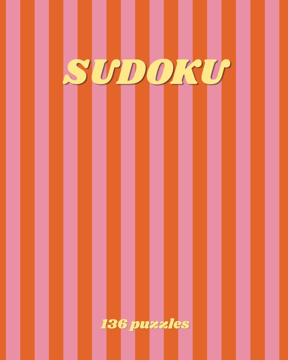Funky Sudoku Puzzle Book for Adults Large Print: 136 Sudoku Puzzles with Solutions | Pink Orange Aesthetic Brain Games, Retro Colorful Logic Puzzles, Stress Relief Activity Book 8x10