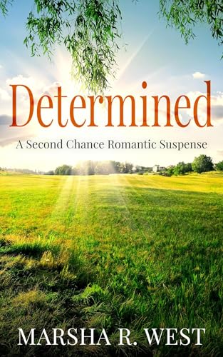 Determined (A Second Chance Romantic Suspense)