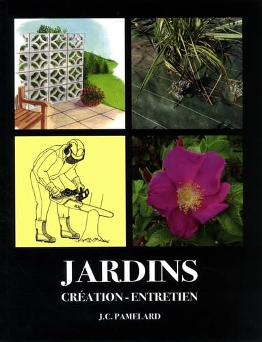 Jardins: Création, entretien