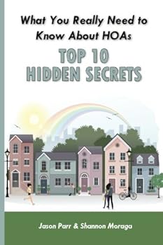 Paperback What You Really Need to Know About HOAs: Top 10 Hidden Secrets Book