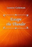  Escape the Thunder (English Edition)