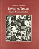 Donne al timone. Percorsi femminili eccellenti