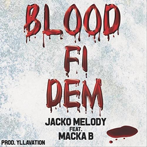 Jacko Melody, Macka B & Yllavation