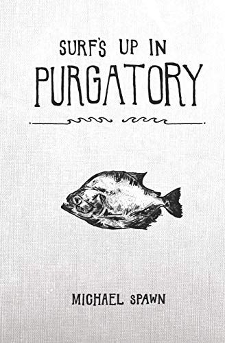 Surf's Up in Purgatory (English Edition)