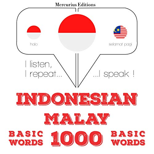 Amazon Com Indonesian Malay 1000 Basic Words I Listen I Repeat I Speak Indonesian Audible Audio Edition J M Gardner Friska Visakan Mercurius Audible Books Originals