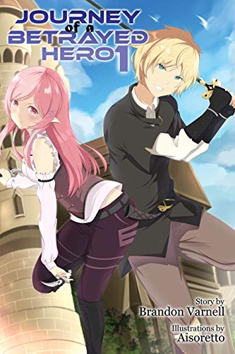Journey of a Betrayed Hero: Volume 1 PDF Ebook En Ligne