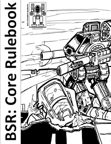 BSR: Core Rulebook (Big Stompy Robots)