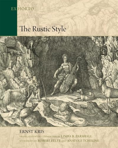 The Rustic Style (Ex Horto: Dumbarton Oaks Texts in Garden and Landscape Studies)