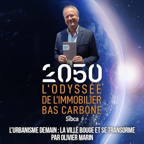 L&rsquo;URBANISME DEMAIN : LA VILLE BOUGE ET SE TRANSORME PAR OLIVIER MARIN