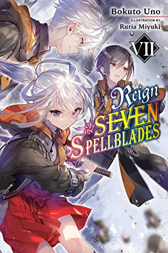 Reign of the Seven Spellblades, Vol. 7 (light novel) (Volume 7)