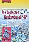  Die deutschen Banknoten ab 1871