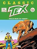  #MYCOMICS Tex Classic N° 81 - nelle Mani di Vindex - Sergio Bonelli Editore – Italiano