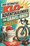 Der ultimative Klo-Adventskalender für Gravel-Biker: Schotter im Profil, Druck im System. Lustiges Geschenk für W ...