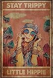 Metal Sign Stay Trippy Little Hippie Vintage Girl Poster Tin Signs New Year Easter Wall Decoration...