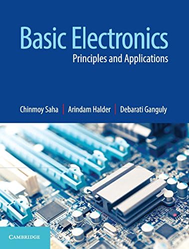 BASIC ELECTRONICS: PRINCIPLES AND APPLICATION: Principles and Applications