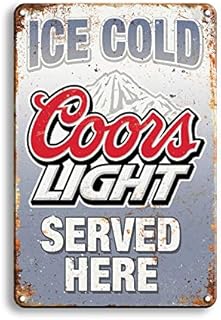 Ice cold Cours Light Beer Served here Vintage Metal bar Signs Tin Sign 12 x 8In