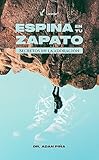 espinado  Espina en tu zapato: Secretos en la adoración (Spanish Edition)