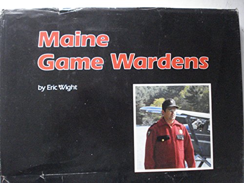 Maine game wardens 0899330940 Book Cover