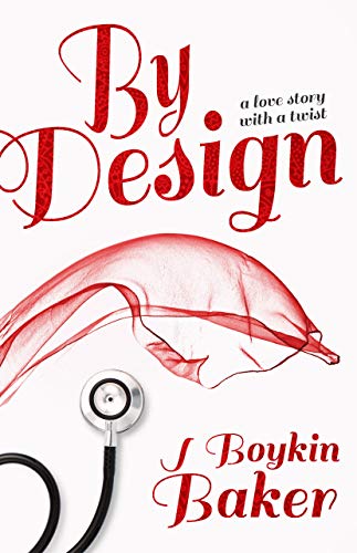 By Design: A Love Story with a Twist by [J Boykin Baker]